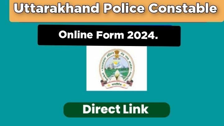 Uttarakhand Police Constable Online Form 2024