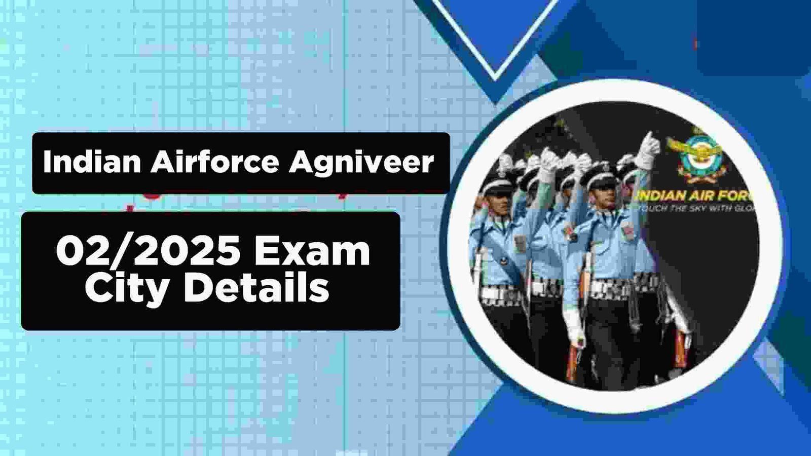 Indian Airforce Agniveer 02/2025 Exam City Details