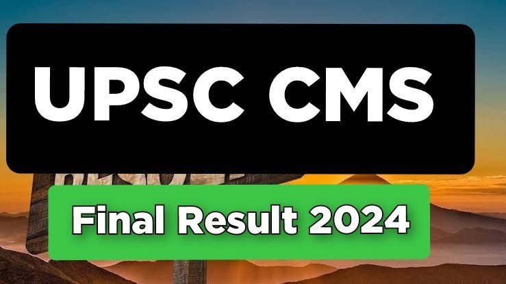 UPSC CMS Final Result 2024