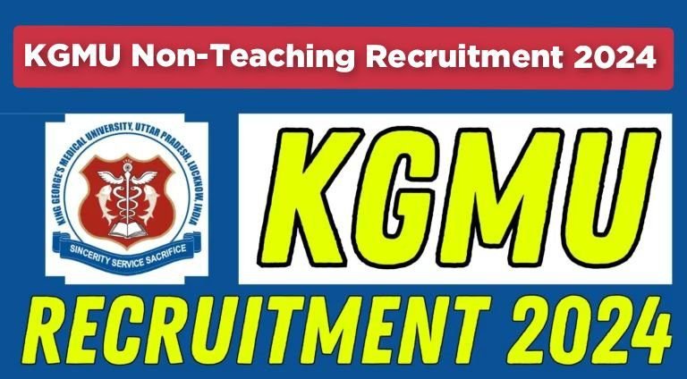 KGMU Non-Teaching Recruitment 2024